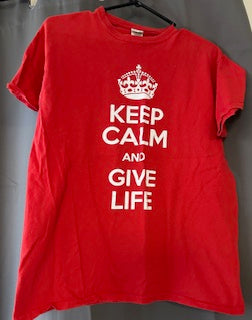"Keep Calm and Give Life" T-shirt