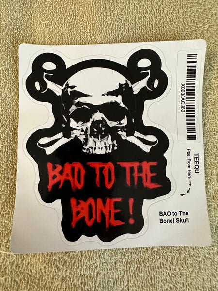 Bad to the bone sticker
